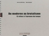 Du moderne au brutalisme : treize villas à l'épreuve du temps - Jean-Loup Marfaing