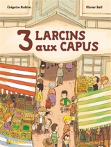 3 larcins aux Capus - Olivier Balt