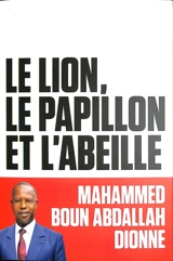 Le lion, le papillon et l'abeille - Mahammed Boun Abdallah Dionne
