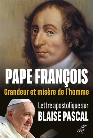 Grandeur et misère de l'homme : lettre apostolique Sublimitas et miseria hominis - François