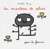Un manteau de pluie pour la fourmi - Malika Doray