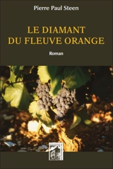 Le diamant du fleuve Orange - Pierre Paul Steen
