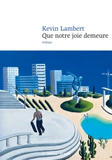 Que notre joie demeure - Kevin Lambert