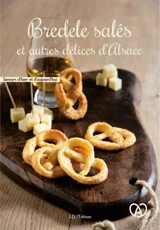 Bredele salés et autres délices d'Alsace - Frédérique Clément