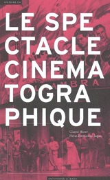 Le spectacle cinématographique en Suisse (1895-1945) - Gianni Haver