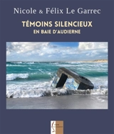 Témoins silencieux en baie d'Audierne - Félix Le Garrec