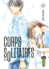 Corps solitaires. Vol. 9 - Haru Haruno