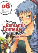 My teen romantic comedy is wrong as I expected. Vol. 6 - Wataru Watari
