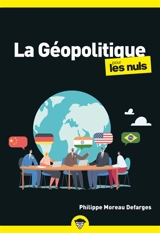 La géopolitique pour les nuls - Philippe Moreau Defarges