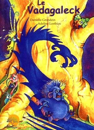 Le Vadagaleck - Danielle Grondein