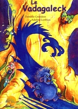 Le Vadagaleck - Danielle Grondein