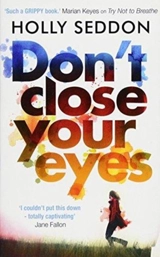 Don't Close Your Eyes - Holly Seddon