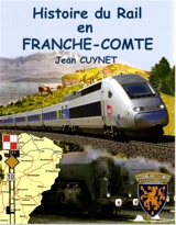 Histoire du rail en Franche-Comté - Jean Cuynet