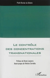 Le contrôle des concentrations transnationales - Paulo Burnier da Silveira