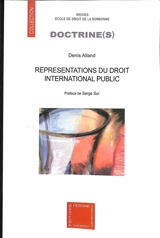 Représentations du droit international public - Denis Alland