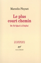 Le plus court chemin de Tel Quel à L'Infini - Marcelin Pleynet