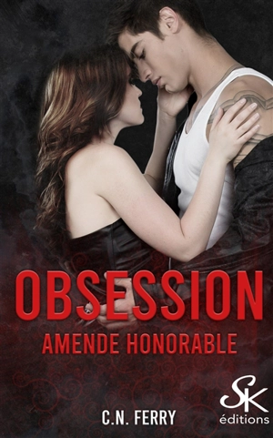 Obsession. Vol. 2. Amende honorable - C.N. Ferry