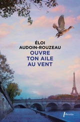 Ouvre ton aile au vent - Eloi Audoin-Rouzeau
