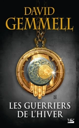 Drenaï. Les guerriers de l'hiver - David Gemmell