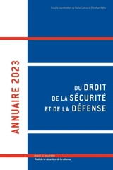 Annuaire du droit de la sécurité et de la défense. Vol. 8. 2023 - Association française de droit de la sécurité et de la défense. Colloque annuel (10 ; 2022 ; Nice)
