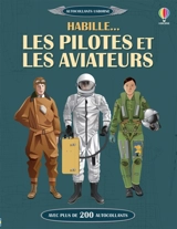 Habille... Les pilotes et les aviateurs - Martin, Jérôme