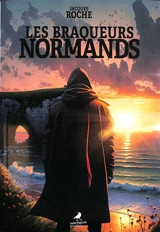 Les braqueurs normands - Jacques Roche