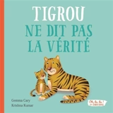 Tigrou ne dit pas la vérité - Gemma Cary