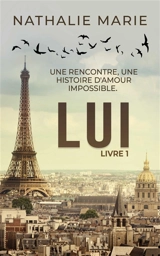 Lui : livre 1 - Nathalie Marie