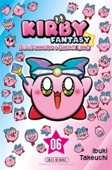Kirby fantasy : gloutonnerie à Dream Land. Vol. 6 - Ibuki Takeuchi