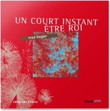 Un court instant être roi - Fred Ziegler