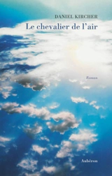 Le chevalier de l'air - Daniel Kircher