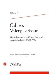 Cahiers Valery Larbaud, n° 59. Marie Laurencin-Valery Larbaud : correspondance, 1920-1929