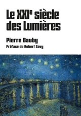 Le XXIe siècle des Lumières - Pierre Bauby