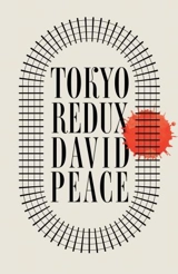 Tokyo Redux - David Peace