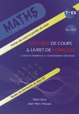 Synthèse de cours & livret de formules : maths, classe de terminale ES, enseignement spécifique : baccalauréat 2020 - Elisa Calvo