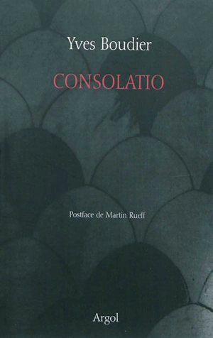 Consolatio - Yves Boudier