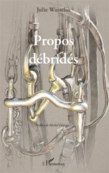 Propos débridés - Julie Wasselin