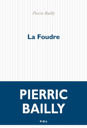 La foudre - Pierric Bailly