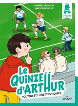 Le Quinze d'Arthur. Vol. 1. Toutou et lunettes noires - Aymeric Jeanson