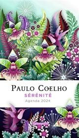 Paulo Coelho : sérénité : agenda 2024 - Paulo Coelho