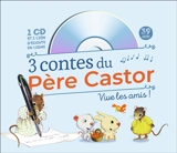 3 contes du Père Castor : vive les amis ! - Zemanel