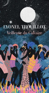 Veilleuse du Calvaire - Lyonel Trouillot