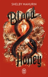 Serpent & Dove. Vol. 2. Blood & honey - Shelby Mahurin