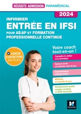 Infirmier, entrée en IFSI : pour AS-AP et formation professionnelle continue, votre coach tout-en-un ! : 2024 - Jackie Pillard