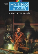 La statuette brisée - Frédéric Blayo