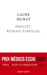 Proust, roman familial - Laure Murat