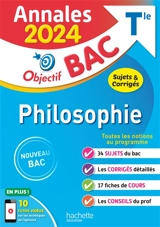 Philosophie terminale : annales 2024, sujets & corrigés : nouveau bac - Nathalie Nieuviarts