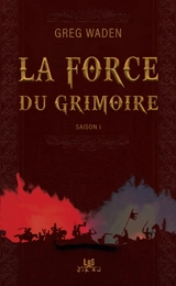 La force du grimoire : saison 1 - Greg Waden