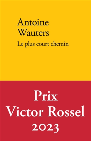 Le plus court chemin - Antoine Wauters