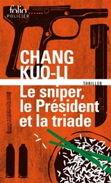 Le sniper, le président et la triade - Guoli Zhang
